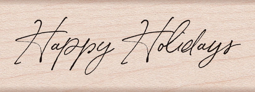 H A HANDWRITTEN HAPPY HOLIDAYS WOOD STAMP