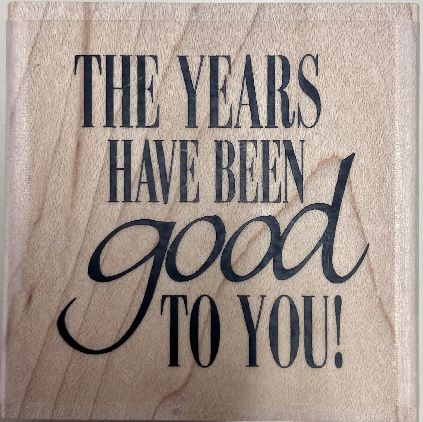 IO THE YEARS WOOD STAMP