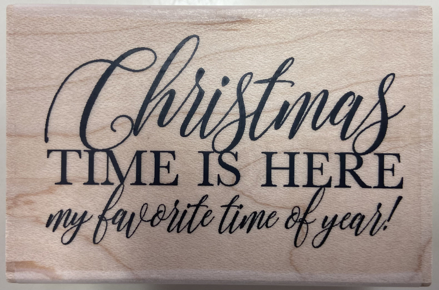 IO CHRISTMAS TIME IS HERE WOOD STAMP