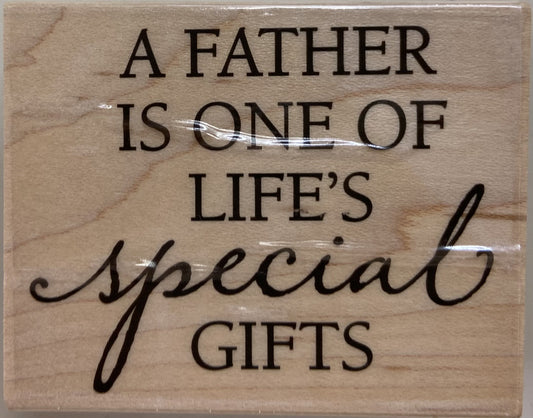 H A SPECIAL GIFTS FATHER WOOD STAMP